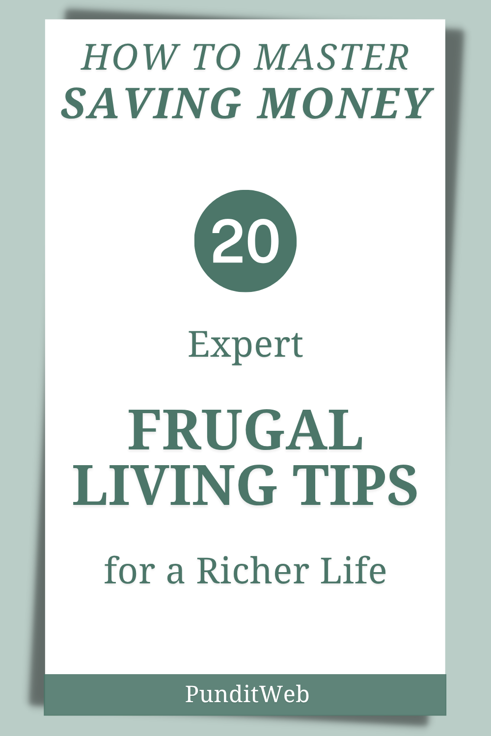 How to Master Saving Money: 20 Expert Frugal Living Tips for a Richer ...